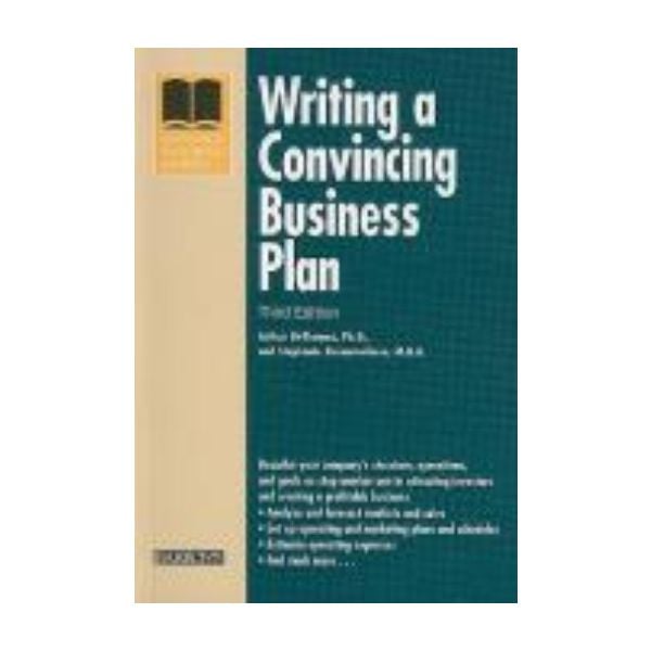 WRITING A CONVINCING BUSINESS PLAN. 3rd ed.