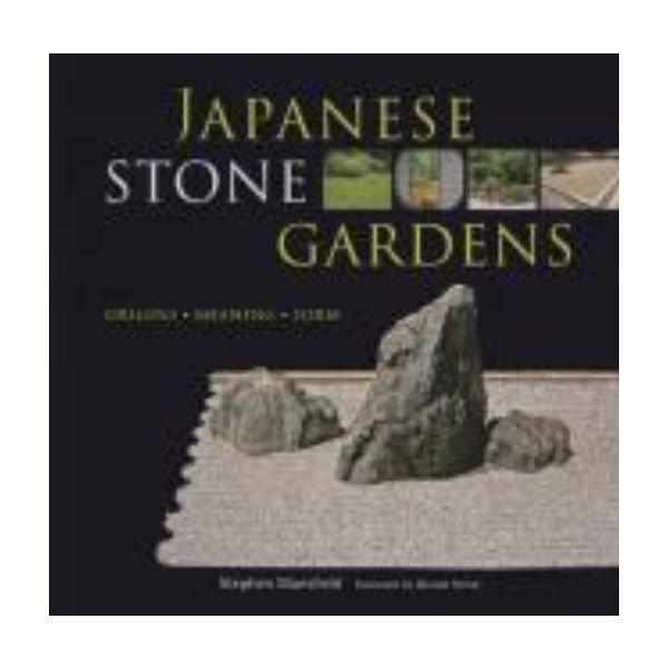 JAPANESE STONE GARDENS: Origins, Meaning, Form.