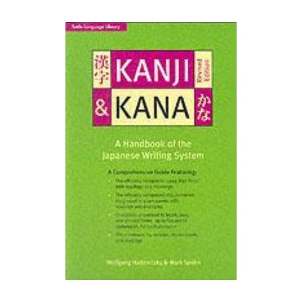 JAPANESE KANJI & KANA: A Guide to the Japanese W