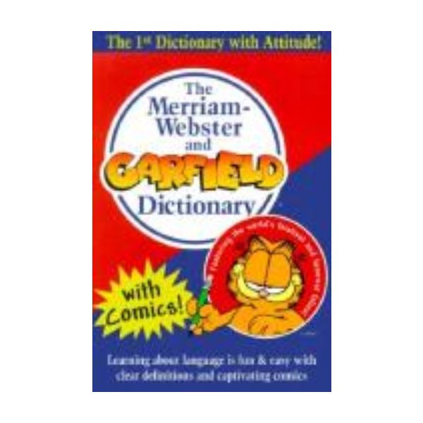 MERRIAM-WEBSTER AND GARFIELD DICTIONARY_THE.