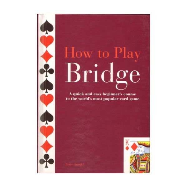 HOW TO PLAY BRIDGE. (Peter Arnold)