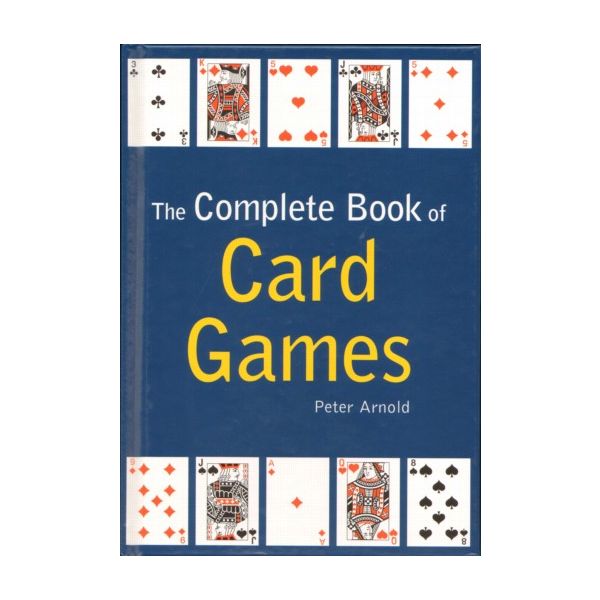 COMPLETE BOOK OF CARD GAMES_THE. (Peter Arnold)