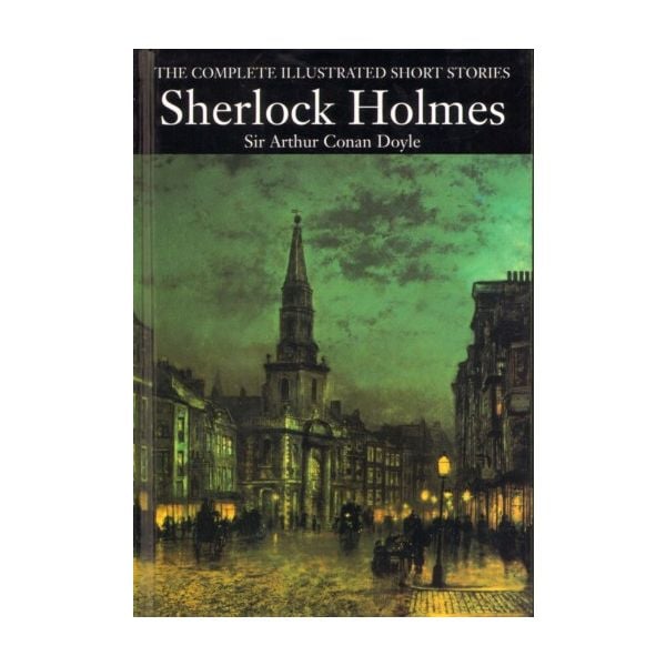 SHERLOCK HOLMES: The Complete Ill. Short Stories