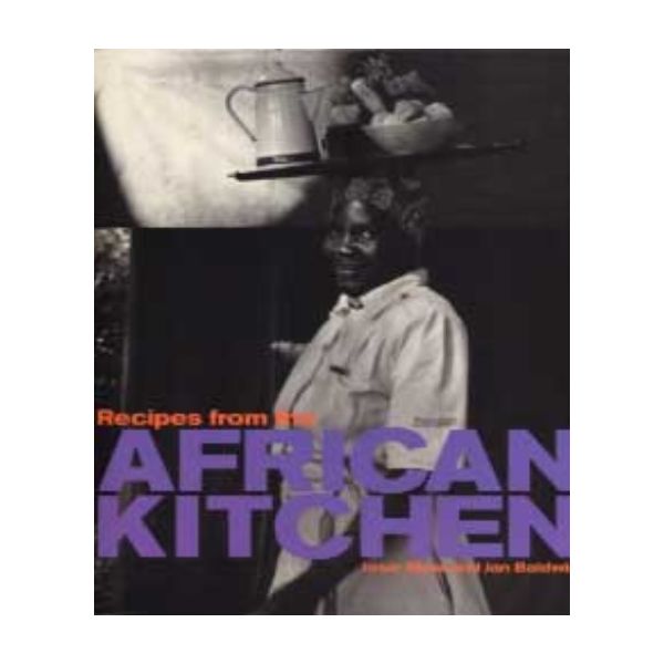 RECIPES FROM THE AFRICAN KITCHEN. (Josie Stow &