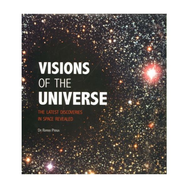 VISIONS OF THE UNIVERSE. (Raman Prinja)