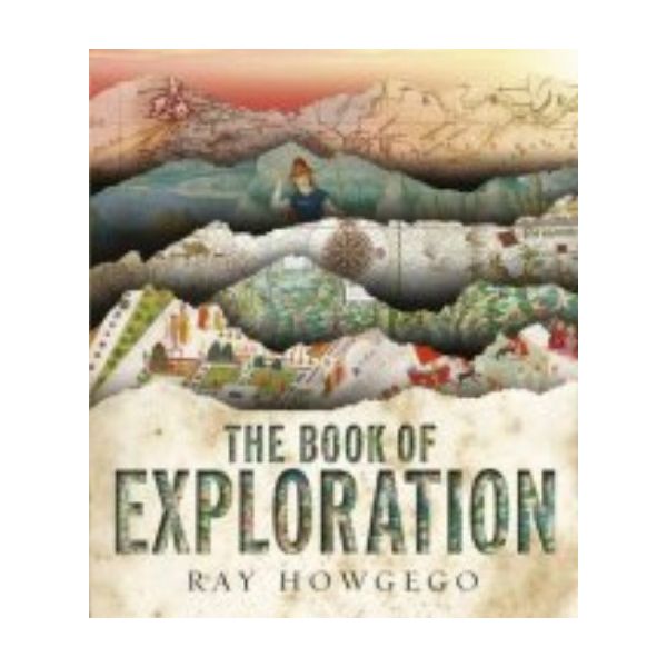 BOOK OF EXPLORATION_THE. (Ray Howgego)