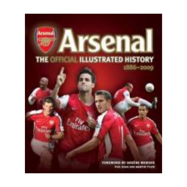 OFFICIAL ILLUSTRATED HISTORY OF ARSENAL 1886-200