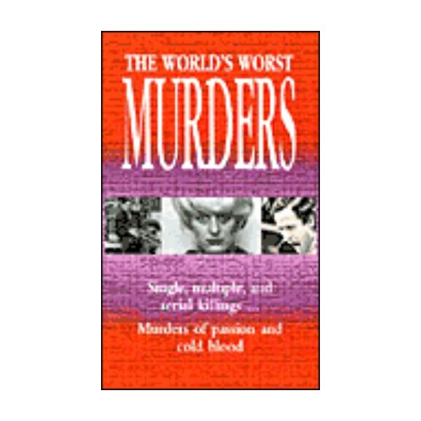 WORLD`S WORST MURDERS_THE. “LBS“
