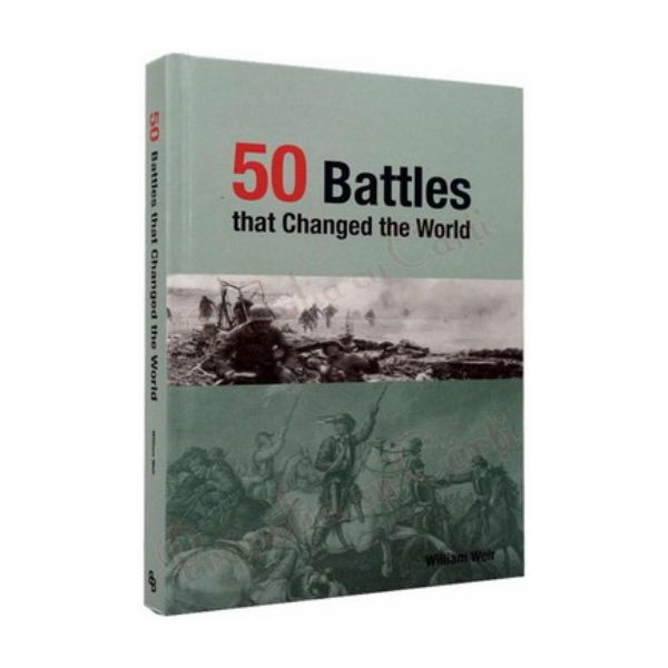 50 BATTLES THAT CHANGED THE WORLD. /HB/, “BB“