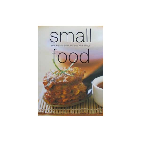 SMALL FOOD. “Murdoch books“, PB