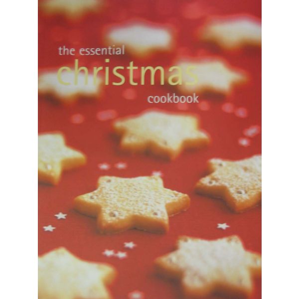 ESSENTIAL CHRISTMAS COOKBOOK_THE. “Murdoch books