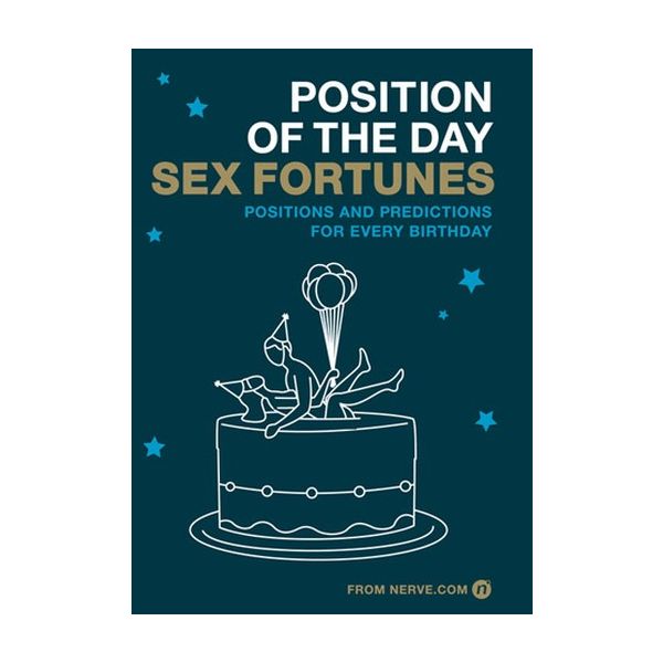 POSITION OF THE DAY. Sex Fortunes: Positions and