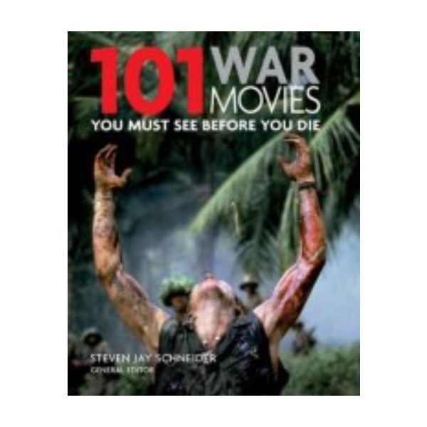 101 WAR MOVIES: You Must See Before You Die. (St