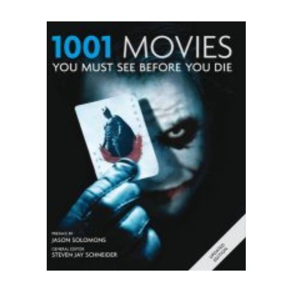 1001 MOVIES YOU MUST SEE BEFORE YOU DIE.