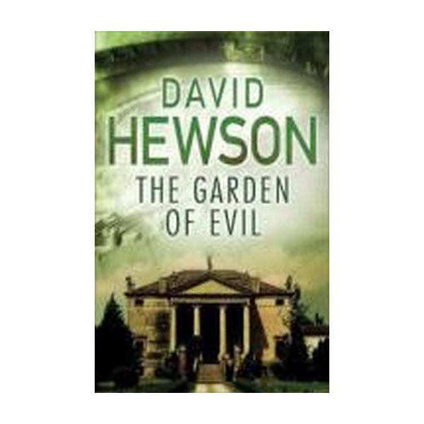 GARDEN OF EVIL_THE. (David Hewson)