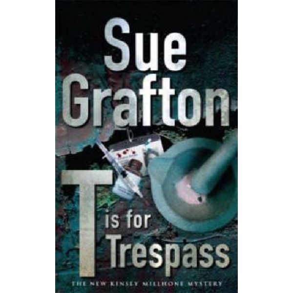 T IS FOR TRESPASS. (Sue Grafton)