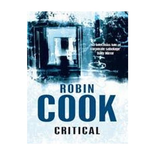 CRITICAL. (Robin Cook)