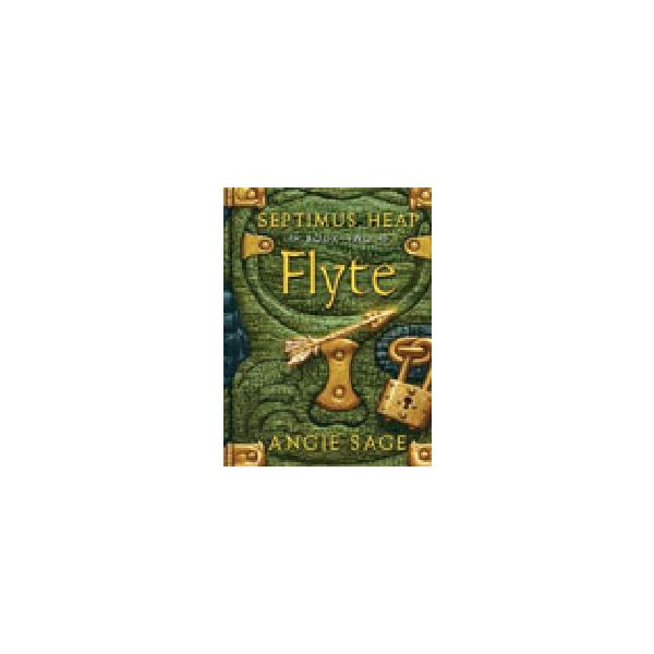FLYTE: Septimus Heap, Book Two. (A.Sage)