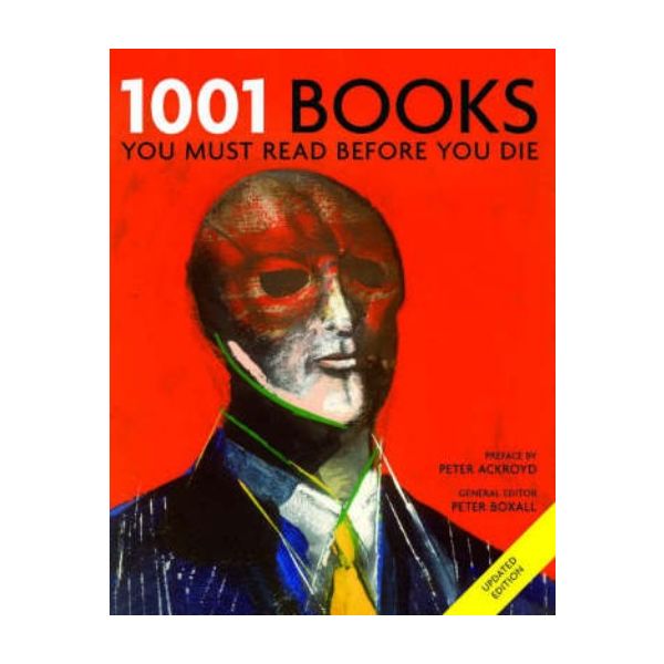 1001 BOOKS YOU MUST READ BEFORE YOU DIE. PB, “Ca