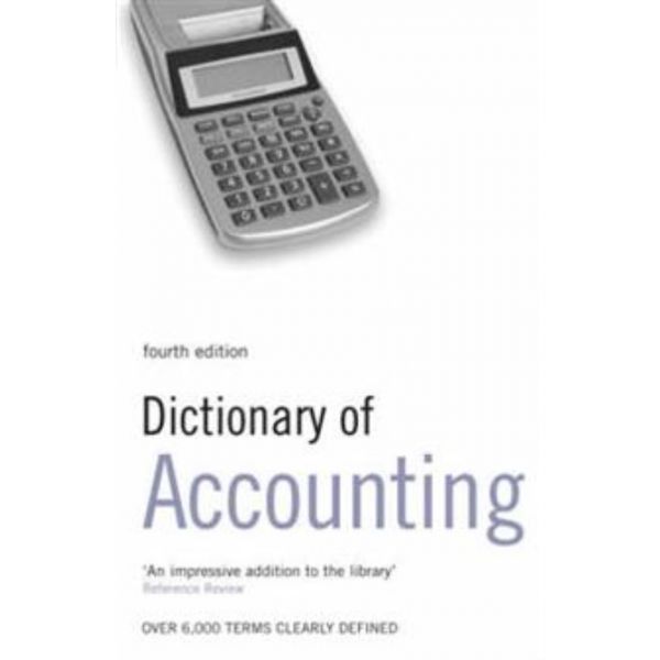 DICTIONARY OF ACCOUNTING. 4th ed.