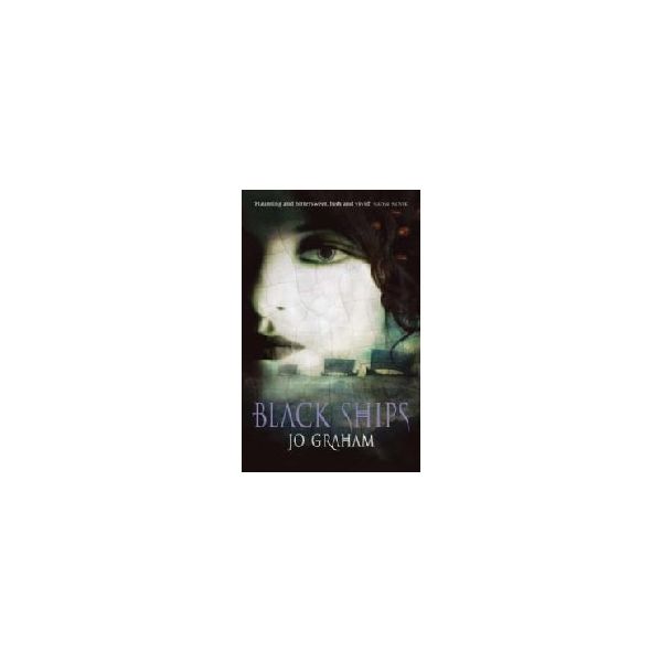 BLACK SHIPS. (JO GRAHAM). “ORBIT“