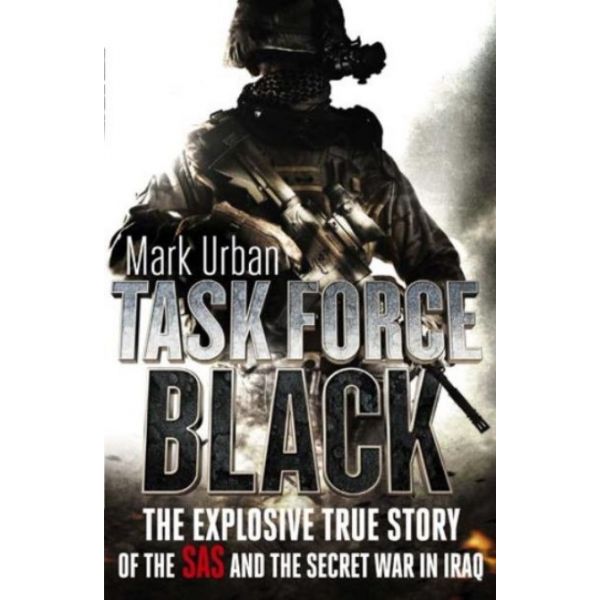 TASK FORCE BLACK: the explosive true story of th