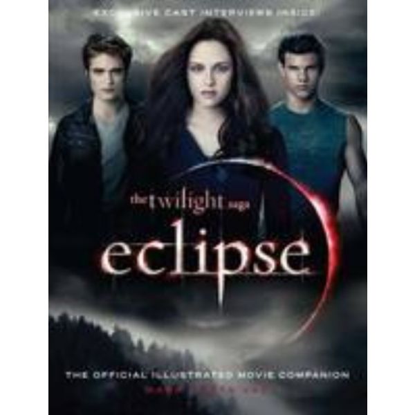 THE TWILIGHT SAGA: ECLIPSE. The Official Illustr