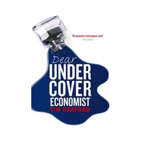DEAR UNDERCOVER ECONOMIST: The Very Best Letters