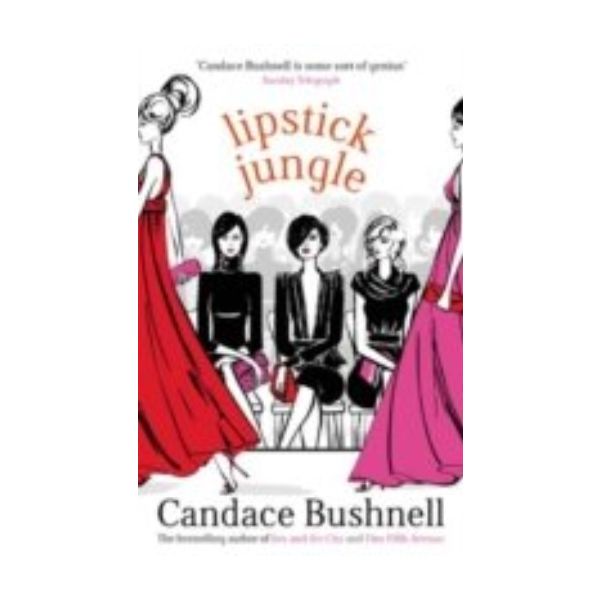 LIPSTICK JUNGLE. (C.Bushnell)