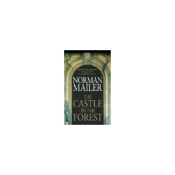 CASTLE IN THE FOREST_THE. (N.Mailer)