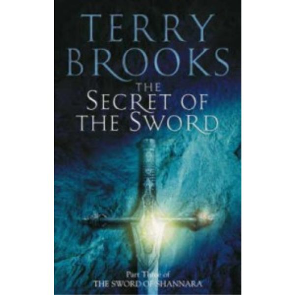 THE SWORD OF SHANNARA: The Secret of the Sword.