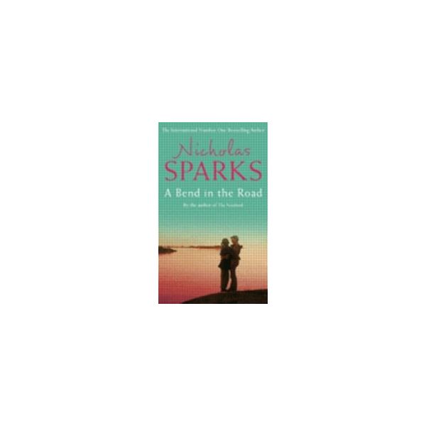 BEND IN THE ROAD_A. (Nicholas Sparks)