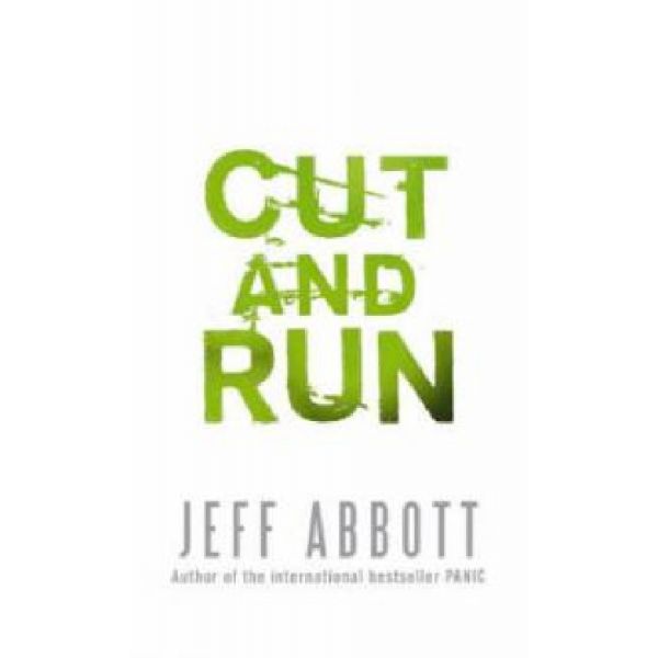 CUT AND RUN. (Jeff Abbott)