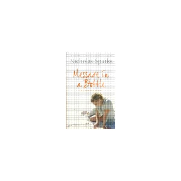 MESSAGE IN A BOTTLE. (Nicholas Sparks)