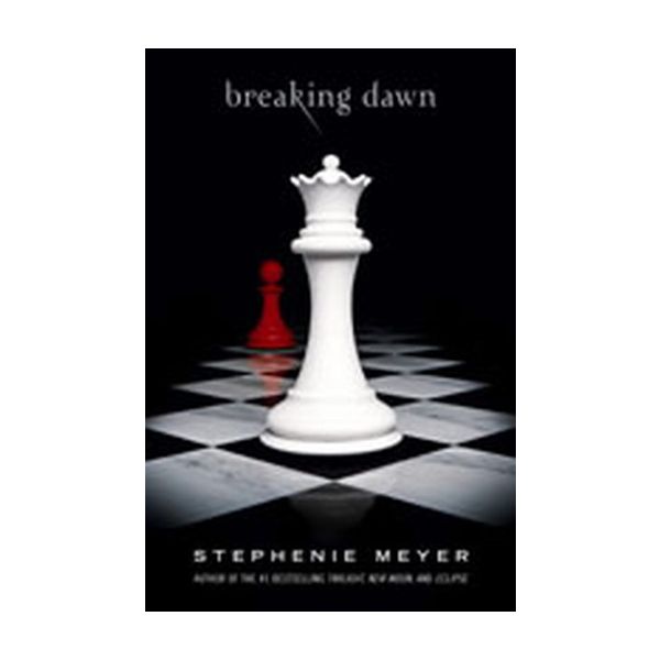 BREAKING DAWN. (Stephenie Meyer)