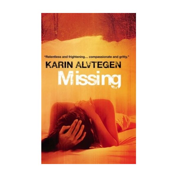 MISSING. (Karin Alvtegen)