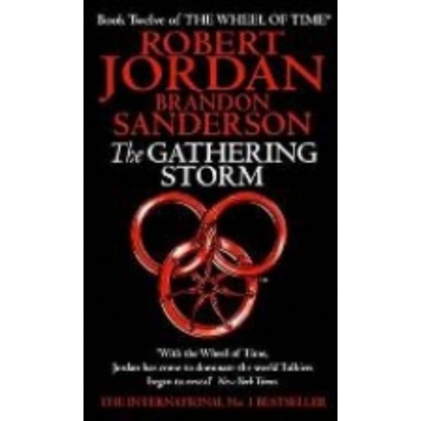 WHEEL OF TIME_THE: Book 12: THE GATHERING STORM