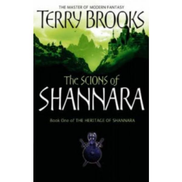 THE HERITAGE OF SHANNARA: The Scions of Shannara