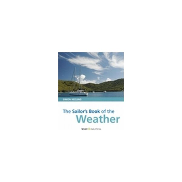 SAILOR`S BOOK OF THE WEATHER. (S.Keeling)