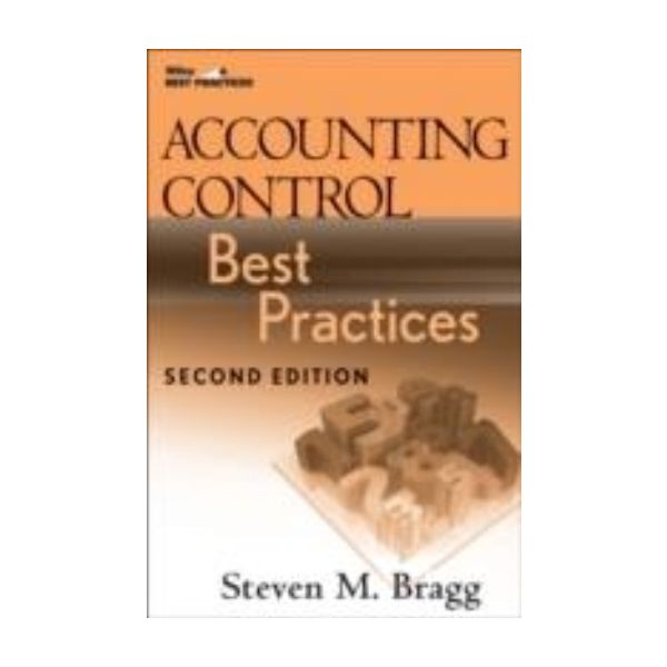 ACCOUNTING CONTROL BEST PRACTICES. (Steven M. Br