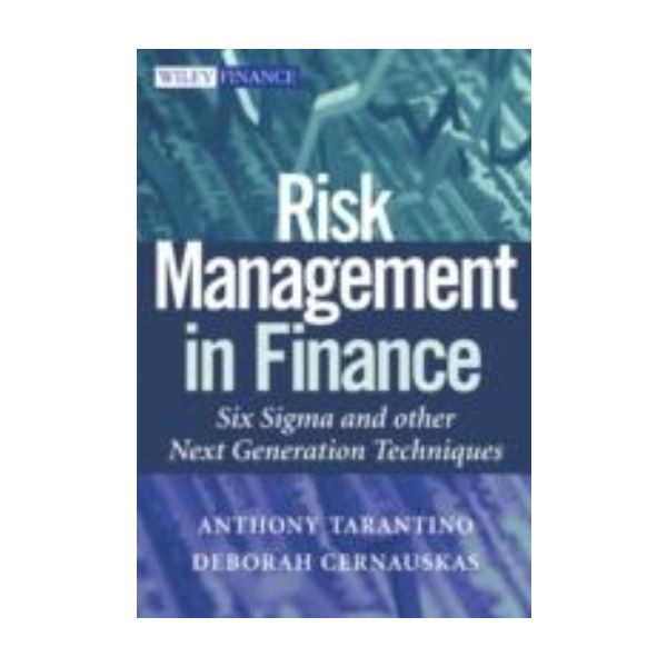 RISK MANAGEMENT IN FINANCE: Six Sigma and Other