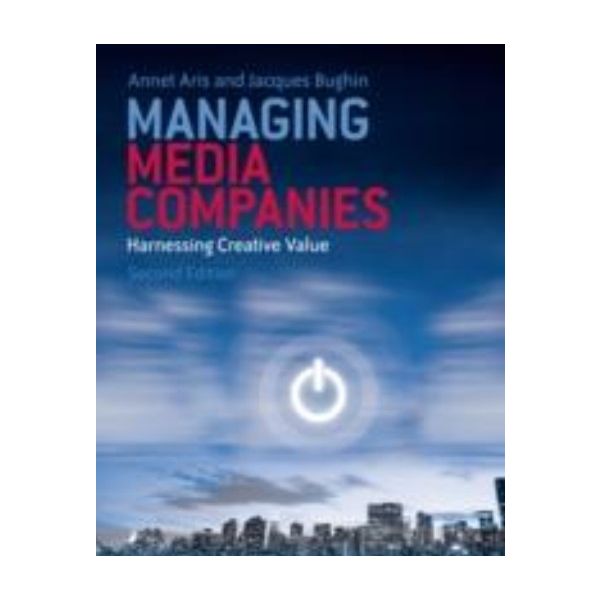 MANAGING MEDIA COMPANIES. (Jacques Bughin and An
