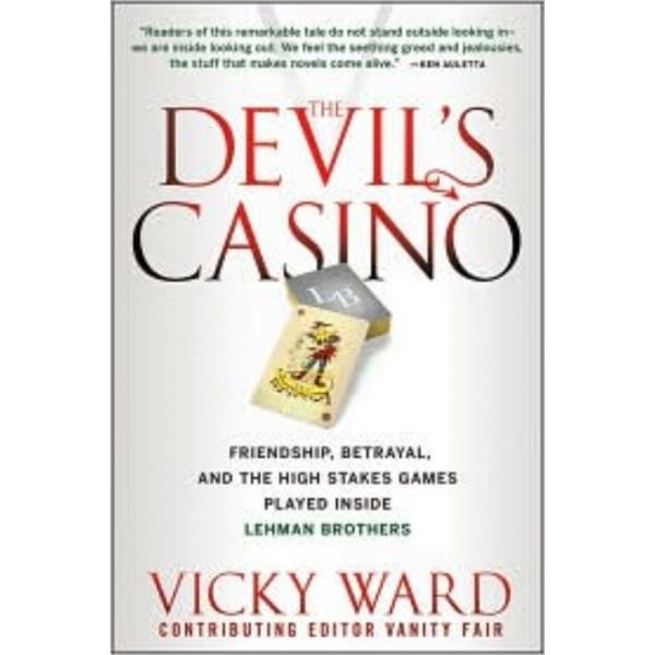 THE DEVIL`S CASINO: Friendship, Betrayal, And Th