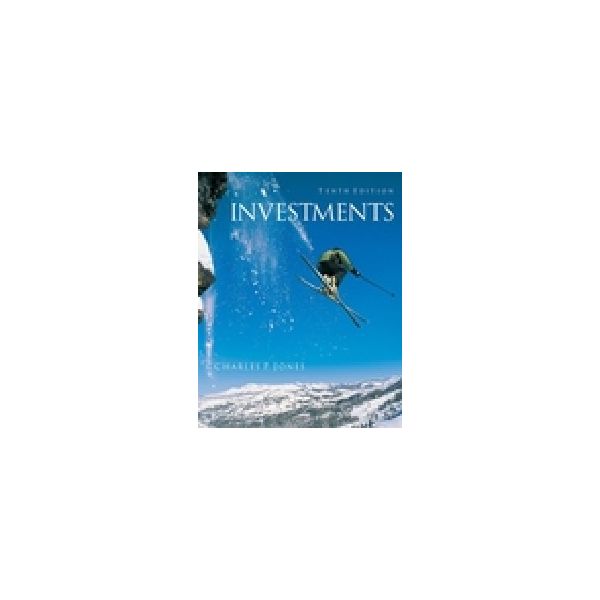 INVESTMENTS: Analysis and Management. (Ch.P.Jone