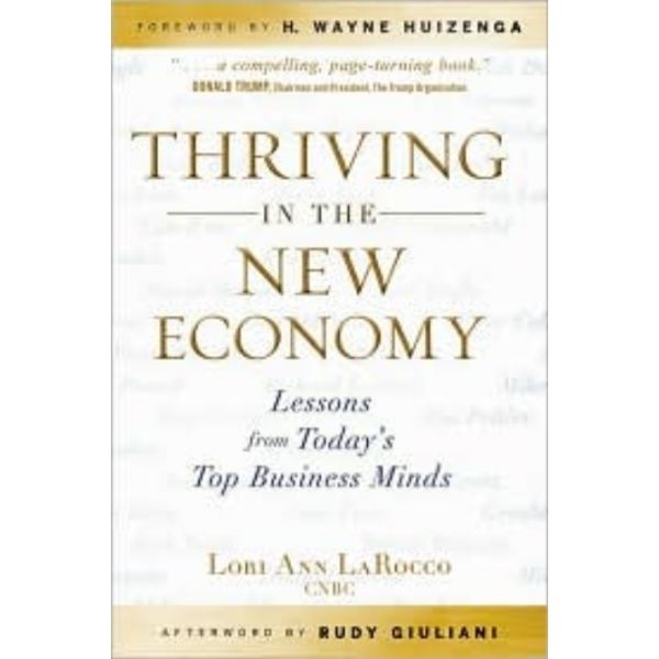 THRIVING IN THE NEW ECONOMY: Lessons from Today`