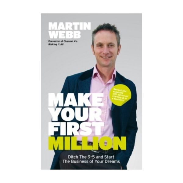MAKE YOUR FIRST MILLION. (Martin Webb), “Wiley“