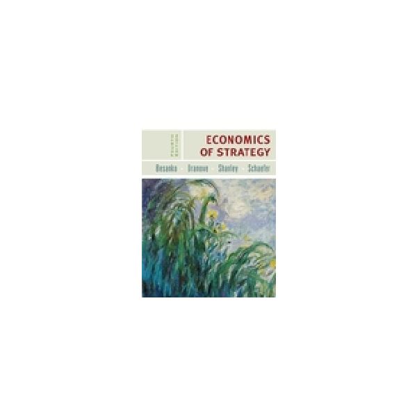 ECONOMICS OF STRATEGY, 4 th ed. HB, “Willey“