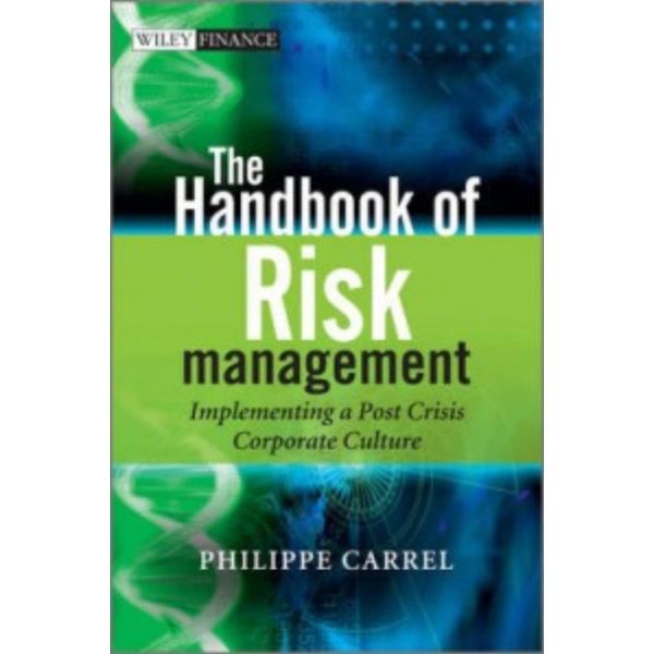 THE HANDBOOK OF RISK MANAGEMENT