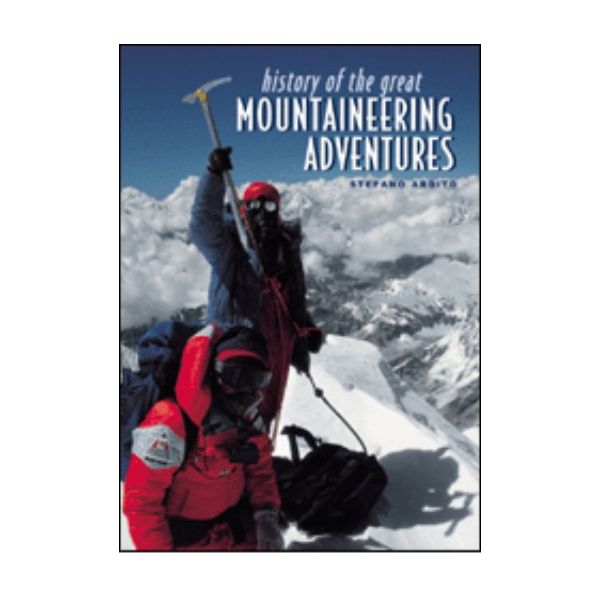 HISTORY OF THE GREAT MOUNTAINEERING ADVENTURES.