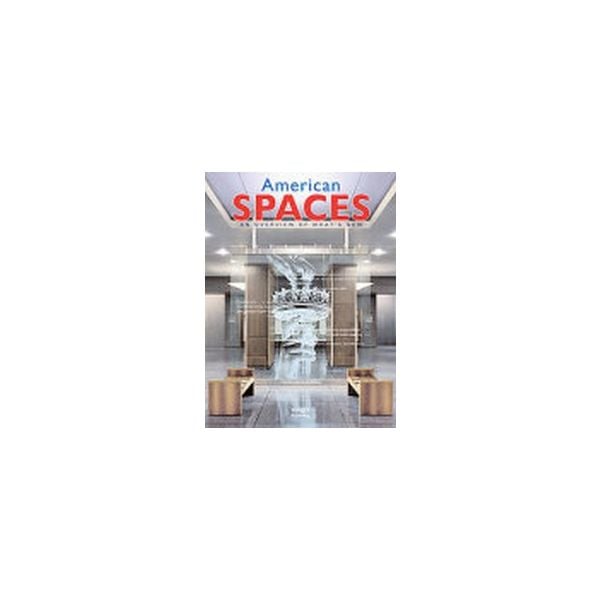 AMERICAN SPACES. An overview of what`s new.